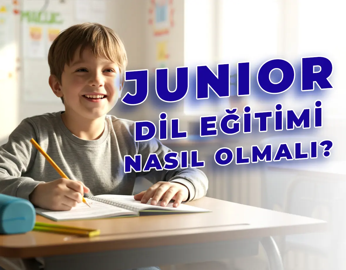 Junior Dil Eğitimi Nasıl Olmalı? | Erenköy İngilizce Kültür